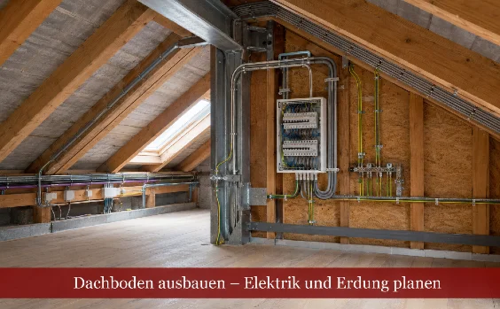 Dachboden ausbauen: Elektrik & Erdung richtig planen - Symbolbild