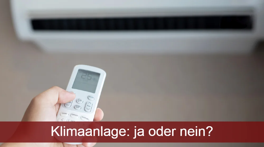 Klimaanlage: ja oder nein?