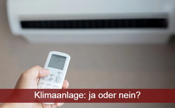 Klimaanlage: ja oder nein?