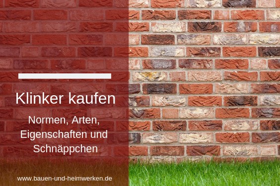 Klinker: worauf achten?