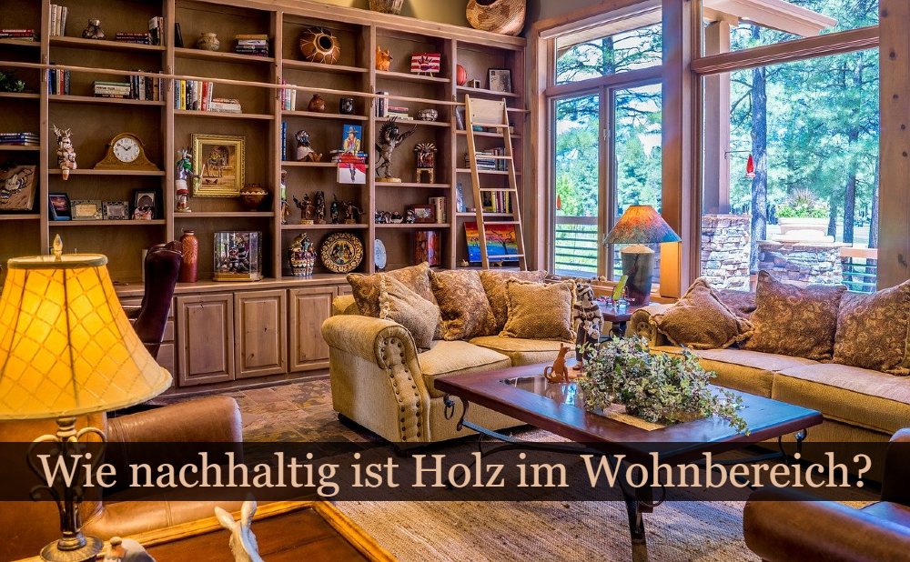 Massivholz nachhaltig?