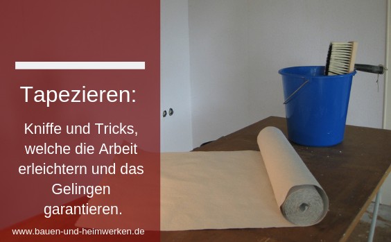 Tapezieren – Tipps und Tricks