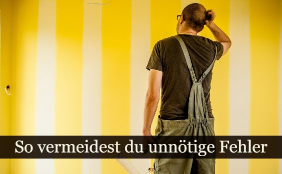 Fehler beim Streichen vermeiden