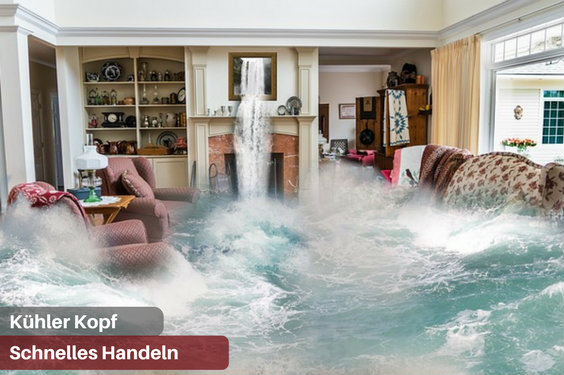 Überschwemmung im Wohnzimmer - Kühler Kopf und schnelles Handeln
