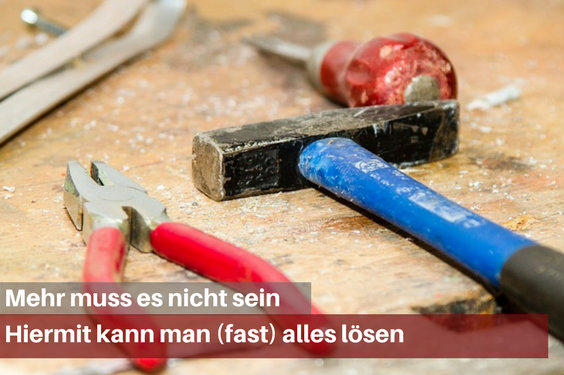 Werkzeug, was jeder braucht